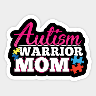 Autism Warrior Mom Autistic Advocate Sticker